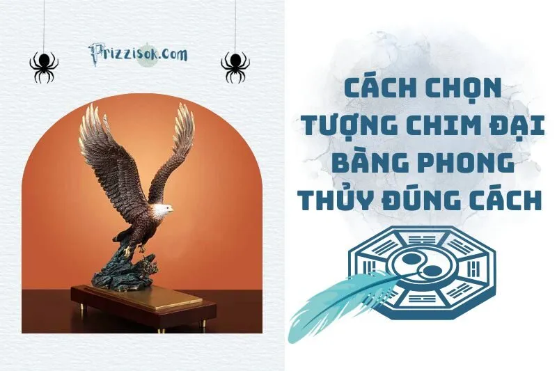 Cách chọn tượng Chim Đại Bàng phong thủy đúng cách 2025