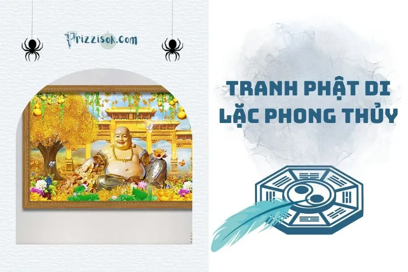 Tranh Phật Di Lặc phong thủy 2025: Ý nghĩa và cách treo đúng