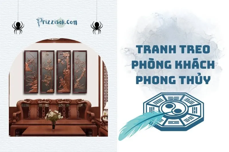 Tranh treo phòng khách phong thủy 2025: Cách chọn, bố trí và ý nghĩa