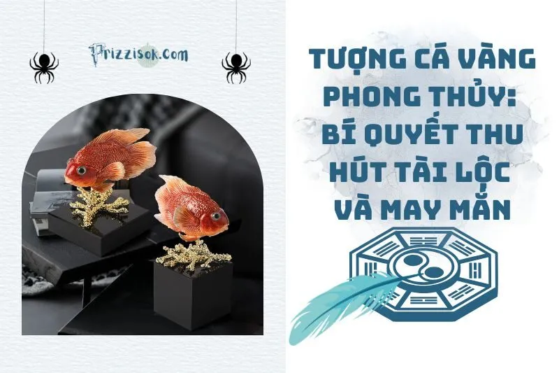 Tượng Cá Vàng Phong Thủy: Bí Quyết Thu Hút Tài Lộc và May Mắn 2025